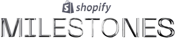 Shopify Milestones Awards